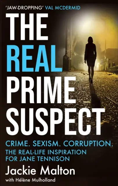 Skutočný hlavný podozrivý - Zločin. Sexizmus. Korupcia. Skutočná inšpirácia pre Jane Tennisonovú - Real Prime Suspect - Crime. Sexism. Corruption. The Real-Life Inspiration for Jane Tennison