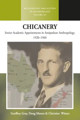 Šikana: Vedúce akademické pozície v antropológii v Antipodean, 1920-1960 - Chicanery: Senior Academic Appointments in Antipodean Anthropology, 1920-1960