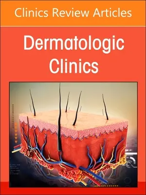 Diverzita, rovnosť a inklúzia v dermatológii, vydanie časopisu Dermatologic Clinics: Volume 41-2 - Diversity, Equity, and Inclusion in Dermatology, an Issue of Dermatologic Clinics: Volume 41-2
