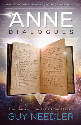 Dialógy Anny: Komunikácia so Vznešeným - Anne Dialogues: Communications with the Ascended