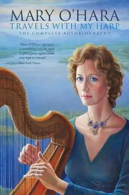Cesty s mojou harfou: Kompletná autobiografia - Travels with My Harp: The Complete Autobiography