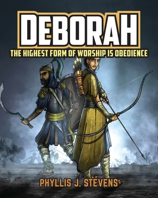 Deborah: Najvyššou formou uctievania je poslušnosť - Deborah: The Highest Form of Worship is Obedience