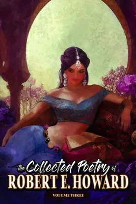 Zbierka poézie Roberta E. Howarda, zväzok 3 - The Collected Poetry of Robert E. Howard, Volume 3