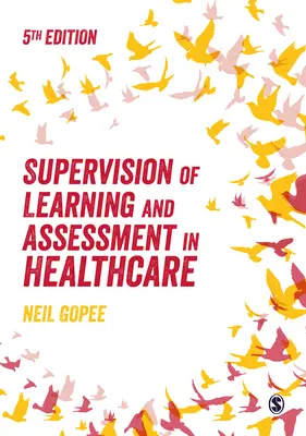 Dohľad nad učením a hodnotením v zdravotníctve - Supervision of Learning and Assessment in Healthcare