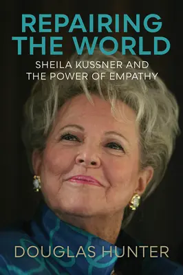 Náprava sveta: Sheila Kussnerová a sila empatie - Repairing the World: Sheila Kussner and the Power of Empathy