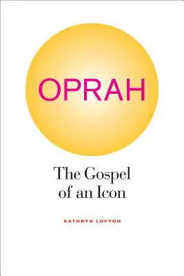 Oprah: Evanjelium ikony - Oprah: The Gospel of an Icon