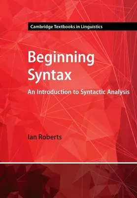 Začiatky syntaxe: Úvod do syntaktickej analýzy - Beginning Syntax: An Introduction to Syntactic Analysis
