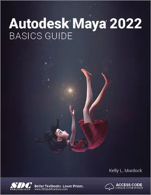 Autodesk Maya 2022 Sprievodca základmi - Autodesk Maya 2022 Basics Guide