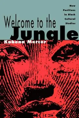 Vitajte v džungli: Nové pozície v štúdiách čiernej kultúry - Welcome to the Jungle: New Positions in Black Cultural Studies