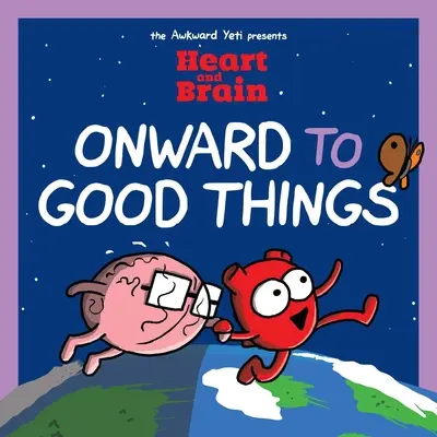 Srdce a mozog: Naďalej k dobrým veciam! Zbierka Srdce a mozog, 4. zväzok - Heart and Brain: Onward to Good Things!: A Heart and Brain Collection Volume 4