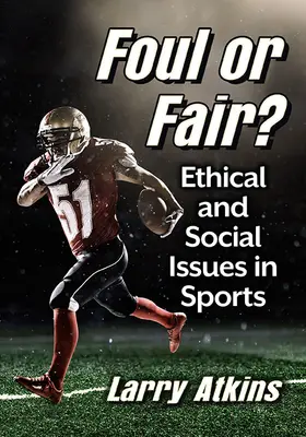 Foul or Fair?: Etické a sociálne otázky v športe - Foul or Fair?: Ethical and Social Issues in Sports