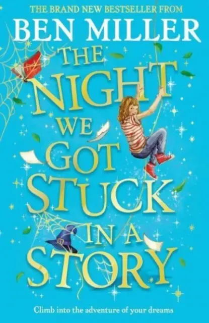 Noc, v ktorej sme uviazli v príbehu - od autorky hitu Deň, keď som sa prepadol do rozprávky - Night We Got Stuck in a Story - From the author of smash-hit The Day I Fell Into a Fairytale