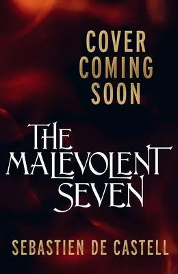 Zlomyseľná sedmička - The Malevolent Seven