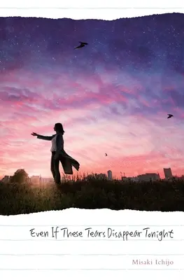Aj keby tieto slzy dnes v noci zmizli - Even If These Tears Disappear Tonight