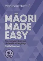 Maori Made Easy Cvičebnica 2/Kete 2 - Maori Made Easy Workbook 2/Kete 2