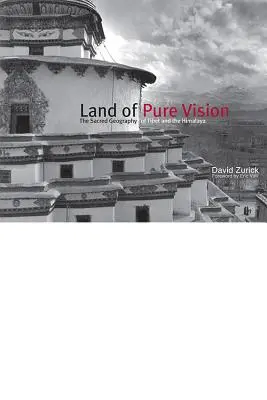 Krajina čistého videnia: Posvätná geografia Tibetu a Himalájí - Land of Pure Vision: The Sacred Geography of Tibet and the Himalaya