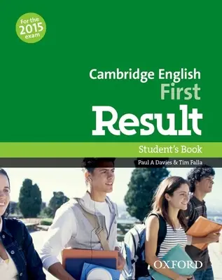 Cambridge English: First Result: Študentská kniha - plne aktualizovaná pre revidovanú skúšku z roku 2015 - Cambridge English: First Result: Student's Book - Fully updated for the revised 2015 exam