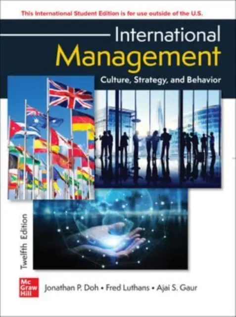International Management: ISE: Culture Strategy and Behavior - International Management: Culture Strategy and Behavior ISE