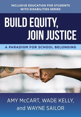 Buduj rovnosť, pripoj sa k spravodlivosti: Paradigma školskej spolupatričnosti - Build Equity, Join Justice: A Paradigm for School Belonging