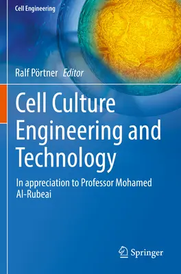 Inžinierstvo a technológia bunkových kultúr: Vďačnosť profesorovi Mohamedovi Al-Rubeaiovi - Cell Culture Engineering and Technology: In Appreciation to Professor Mohamed Al-Rubeai
