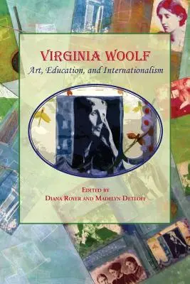 Virginia Woolfová: Umelecká tvorba, vzdelanie a internacionalizmus - Virginia Woolf: Art, Education, and Internationalism