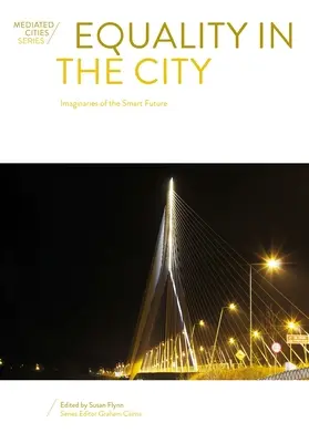 Rovnosť v meste: Predstavy o inteligentnej budúcnosti - Equality in the City: Imaginaries of the Smart Future