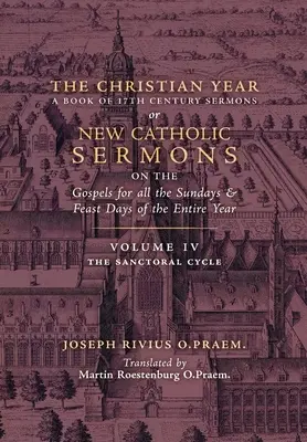 Kresťanský rok: (Svätoštefanský cyklus I) - The Christian Year: Vol. 4 (The Sanctoral Cycle I)