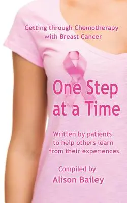 Krok za krokom: Ako prekonať chemoterapiu pri rakovine prsníka - One Step at a Time: Getting through Chemotherapy with Breast Cancer
