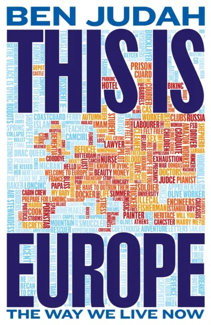 Toto je Európa - Ako žijeme teraz - This is Europe - The Way We Live Now