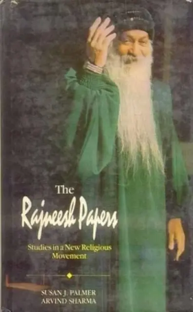 Rajneesh Papers - Štúdie o novom náboženskom hnutí - Rajneesh Papers - Studies in a New Religious Movement