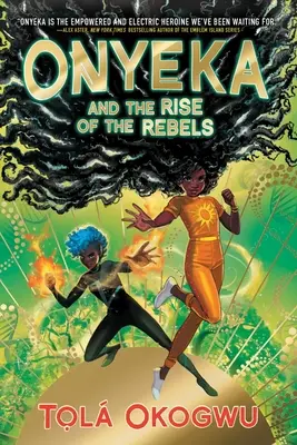 Onyeka a vzostup rebelov - Onyeka and the Rise of the Rebels