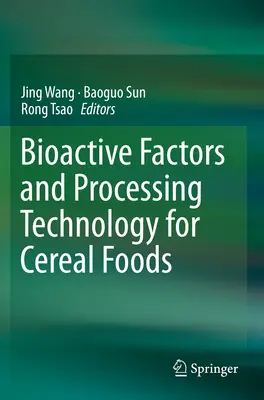 Bioaktívne faktory a technológie spracovania obilných potravín - Bioactive Factors and Processing Technology for Cereal Foods