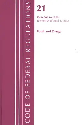 Zákonník federálnych predpisov, Hlava 21 Potraviny a lieky 800 - 1299, 2022 (Úrad federálneho registra (U S )) - Code of Federal Regulations, Title 21 Food and Drugs 800 - 1299, 2022 (Office of the Federal Register (U S ))