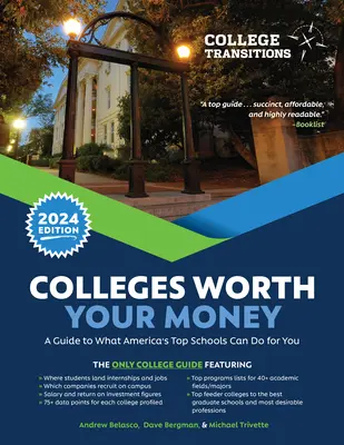 Vysoké školy, ktoré stoja za vaše peniaze: Príručka o tom, čo pre vás môžu urobiť najlepšie americké školy - Colleges Worth Your Money: A Guide to What America's Top Schools Can Do for You