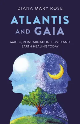 Atlantída a Gaia: Mágia, reinkarnácia, Covid a liečenie Zeme dnes - Atlantis and Gaia: Magic, Reincarnation, Covid and Earth Healing Today