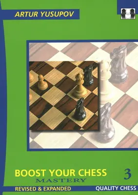 Zlepši si svoj šach 3: Majstrovstvo - Boost Your Chess 3: Mastery