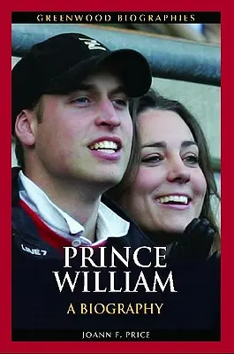 Princ William: životopis - Prince William: A Biography