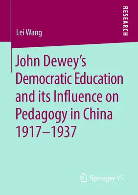 Demokratická výchova Johna Deweyho a jej vplyv na pedagogiku v Číne 1917 - 1937 - John Dewey's Democratic Education and Its Influence on Pedagogy in China 1917-1937