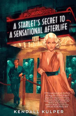 Tajomstvo hviezdičky k senzačnému posmrtnému životu - A Starlet's Secret to a Sensational Afterlife