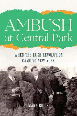 Prepadnutie v Central Parku: Keď IRA prišla do New Yorku - Ambush at Central Park: When the IRA Came to New York