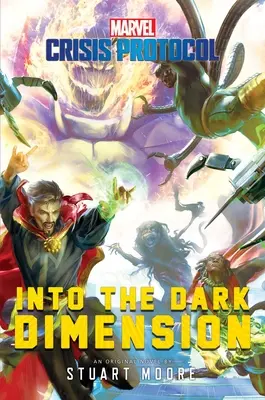 Do temnej dimenzie: Marvel: Crisis Protocol Novel - Into the Dark Dimension: A Marvel: Crisis Protocol Novel