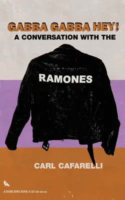 Gabba Gabba Hey: Rozhovor s Ramones - Gabba Gabba Hey: A Conversation with the Ramones
