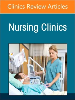 Užívanie/zneužívanie návykových látok, vydanie časopisu Nursing Clinics: Volume 58-2 - Substance Use/Substance Abuse, an Issue of Nursing Clinics: Volume 58-2