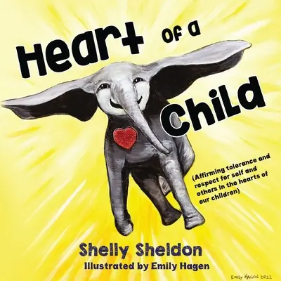 Srdce dieťaťa (Potvrdzovanie tolerancie a úcty k sebe a druhým v srdciach našich detí) - Heart of a Child (Affirming tolerance and respect for self and others in the hearts of our children)