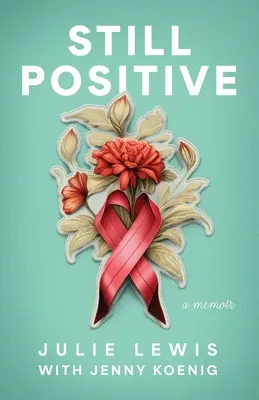 Stále pozitívne: memoáre - Still Positive: a memoir
