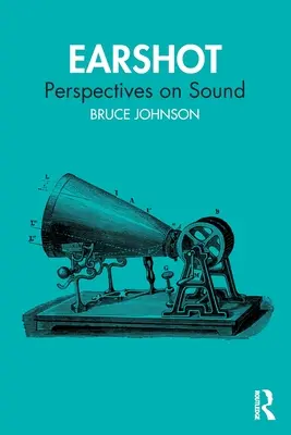 Výstrel do uší: Perspectives on Sound - Earshot: Perspectives on Sound