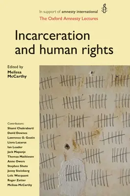 Uväznenie a ľudské práva: Oxfordské prednášky Amnesty - Incarceration and Human Rights: The Oxford Amnesty Lectures