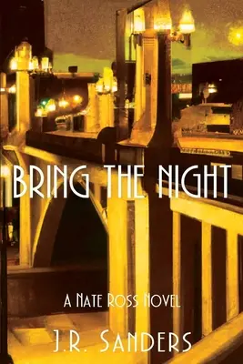 Priniesť noc: Nate Ross Novel - Bring the Night: A Nate Ross Novel