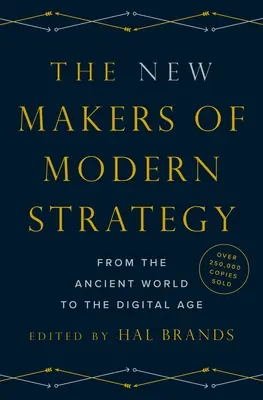 Noví tvorcovia modernej stratégie: Od antického sveta po digitálny vek - The New Makers of Modern Strategy: From the Ancient World to the Digital Age