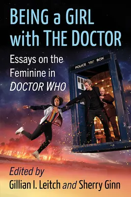 Byť dievčaťom s Doktorom: Eseje o ženskom rode v Doctorovi Who - Being a Girl with the Doctor: Essays on the Feminine in Doctor Who